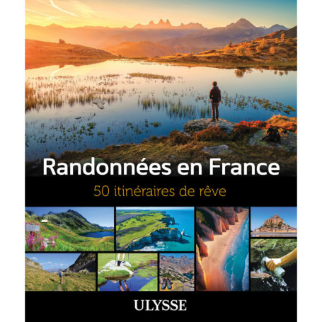 Randonnées en France - 50 itinéraires de rêve
