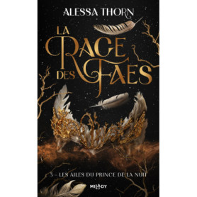 La Rage des faes, T3 : Les Ailes du prince de la nuit