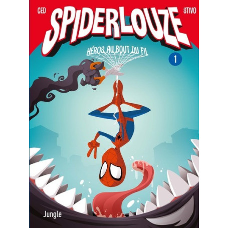 Spiderlouze - Tome 1 Héros au bout du fil
