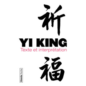 Yi King - Texte et interprétation