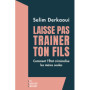 Laisse pas trainer ton fils