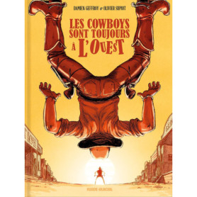 Les Cowboys sont toujours à l'Ouest - tome 02