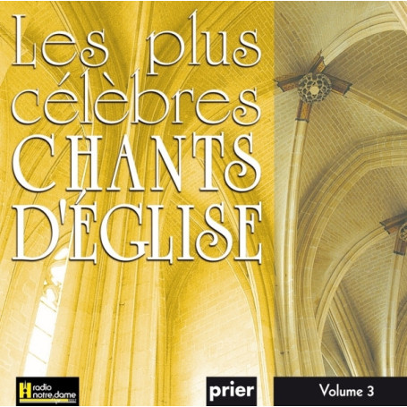 Les plus célèbres chants d'Église Vol. 3