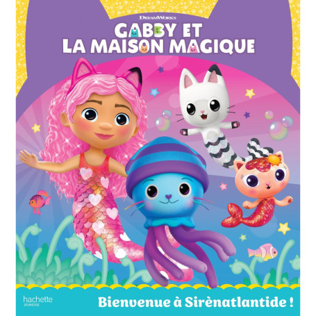 Gabby et la maison magique - Bienvenue à Sirènatlantide !