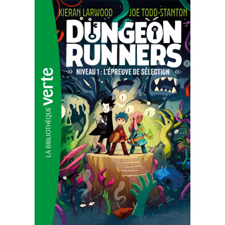 Dungeon Runners 01 - Niveau 1 : L'épreuve de sélection