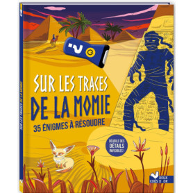 Sur les traces de la momie - 36 énigmes à résoudre