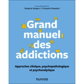 Grand manuel des addictions