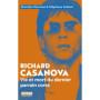 Richard Casanova - Vie et mort du dernier parrain corse