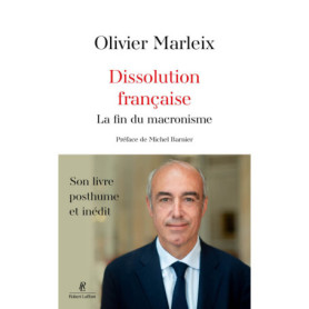 Dissolution française - La fin du macronisme