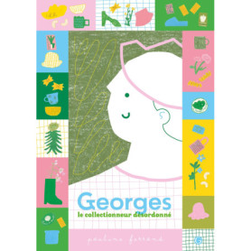 Georges le collectionneur désordonné
