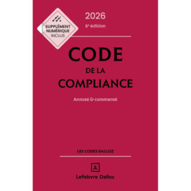 Code de la compliance 2026, annoté et commenté. 6e éd.