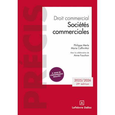 Droit commercial. Sociétés commerciales. 29e éd. - Edition 2026/2027