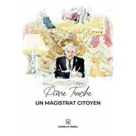 Pierre Truche, un magistrat citoyen