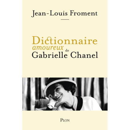 Dictionnaire amoureux de Gabrielle Chanel