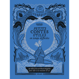 Petits contes utiles en temps difficiles