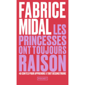 Les princesses ont toujours raison - La sagesse des contes et légendes pour déjouer les pièges d'aujourd'hui