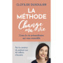 La Méthode CHANGE MA VIE - Créez la vie extraordinaire qui vous ressemble