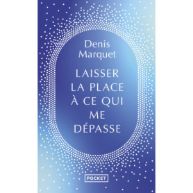 Laisser la place à ce qui me dépasse