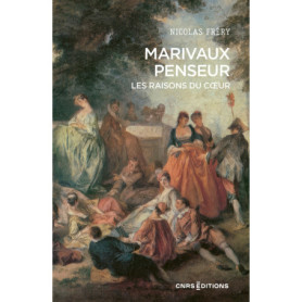 Marivaux penseur - Les raisons du coeur