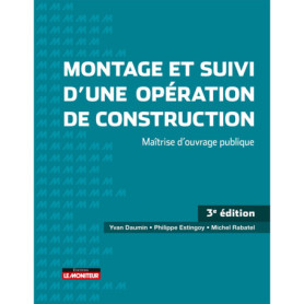 Montage et suivi d'une opération de construction