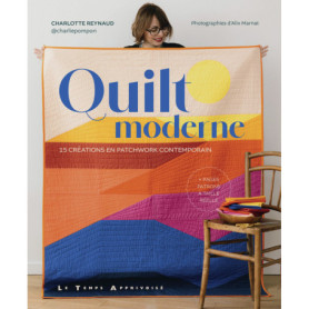 Quilt moderne - 15 créations en patchwork contemporain