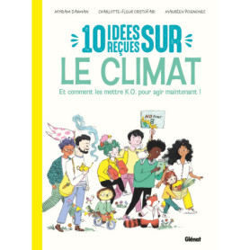10 idées reçues sur le climat - Nouvelle édition