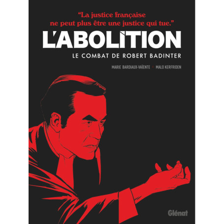 L'abolition - Le combat de Robert Badinter