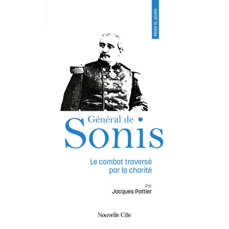 Prier 15 jours avec le Général de Sonis