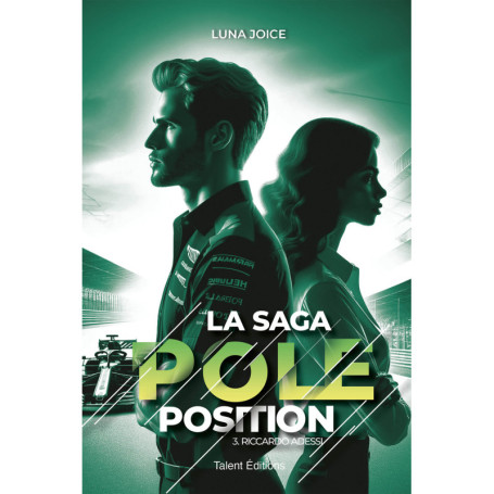 La Saga Pole position - Tome 3 - Riccardo Adessi, romance Boss/employée dans le monde de la F1