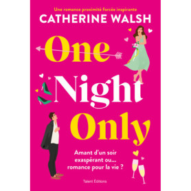 One Night Only - Une romance proximité forcée hilarante et inspirante