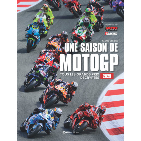 Une saison Moto GP 2025 - Tous les grands prix décryptés