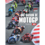 Une saison Moto GP 2025 - Tous les grands prix décryptés