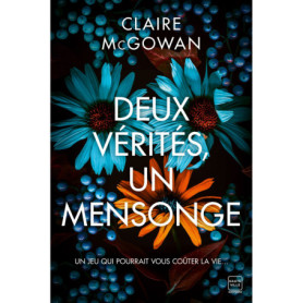 Deux vérités, un mensonge - Claire McGowan
