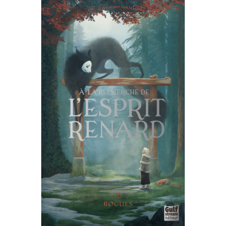 À la recherche de l'esprit renard - Tome 2 Rogues