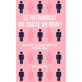 Le Patriarcat me coûte un rein !