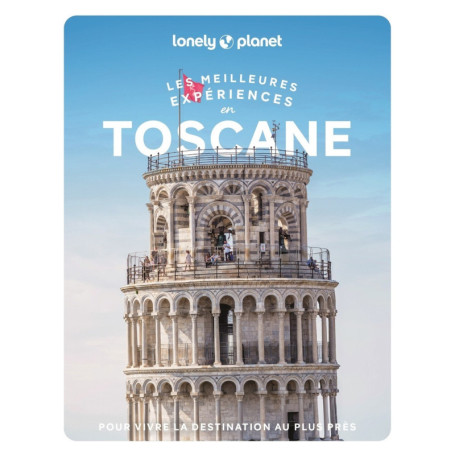 Les meilleures Expériences en Toscane 2ed