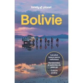 Bolivie 9ed - Guide de voyage Lonely Planet