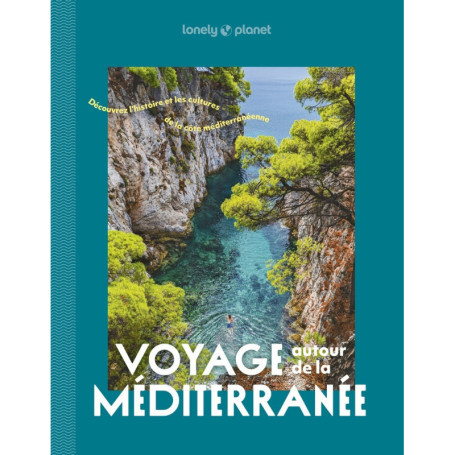 Voyage autour de la Méditerranée - À la découverte des pays du pourtour méditerranéen