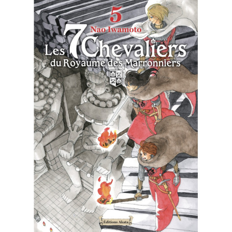 Les 7 Chevaliers du Royaume des Marronniers - Tome 5