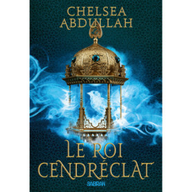 La Trilogie de la Mer de Sable - Livre 02 Le Roi Cendréclat (broché)