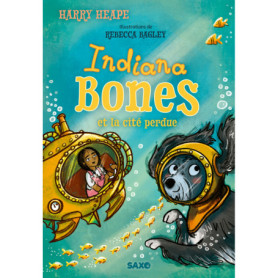 Indiana Bones - Tome 03 Indiana Bones et la cité perdue (broché)