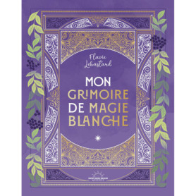 Mon Grimoire de magie blanche