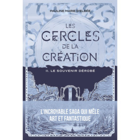 Les Cercles de la création - Tome 2 Le souvenir dérobé