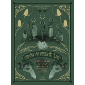 Rituels de nouvelle lune - Sorcellerie et yoga pour cultiver sa spiritualité et prendre soin de soi