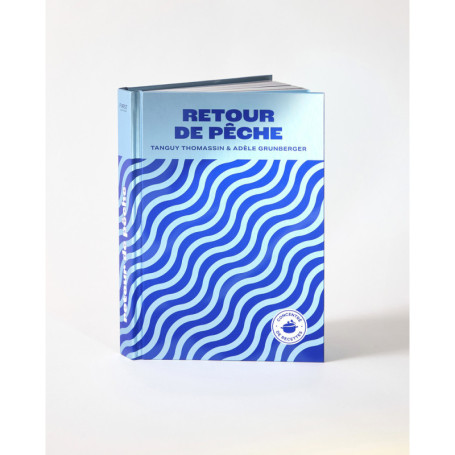 Retour de pêche - Concentré de recettes