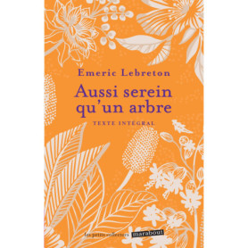 Aussi serein qu'un arbre