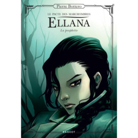 Ellana, Le pacte des Marchombres - Tome 3 - La prophétie