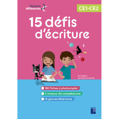 15 Défis d'écriture CE1-CE2 - + ressources numériques