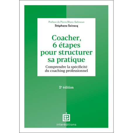 Coacher, 6 étapes pour structurer sa pratique - 2e éd.