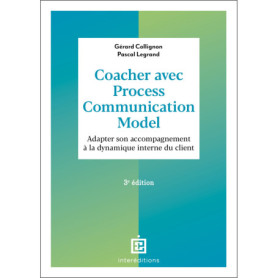 Coacher avec Process Communication Model - 3e éd.